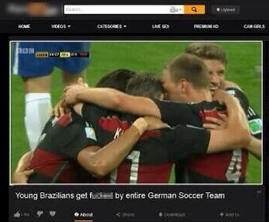 Porn site tells fans to stop uploading videos of 'Brazil being f***** by Germany'