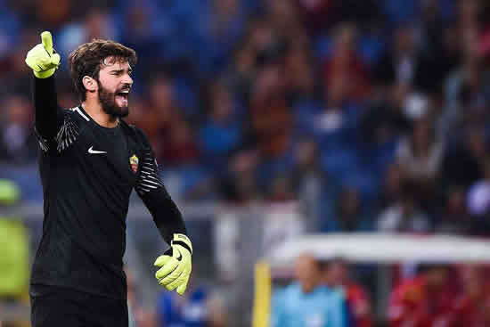 Liverpool yet to make contact with Roma to sign goalkeeper Alisson
