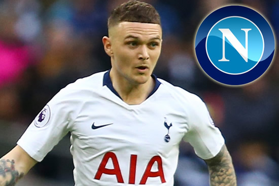 TRIP TO NAPLES Napoli fear being priced out of Kieran Trippier transfer with Tottenham wanting £40m for the defender